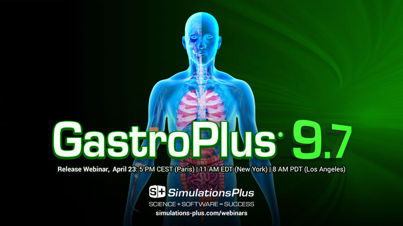 GastroPlus® v9.7 Release Webinar
