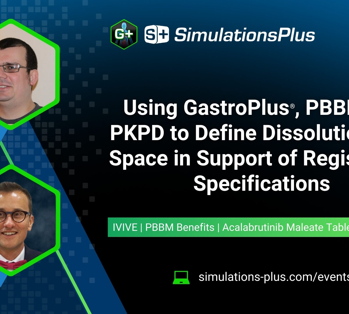 Using GastroPlus®, PBBM and PKPD to Define Dissolution Safe Space in Support of Registration Specifications